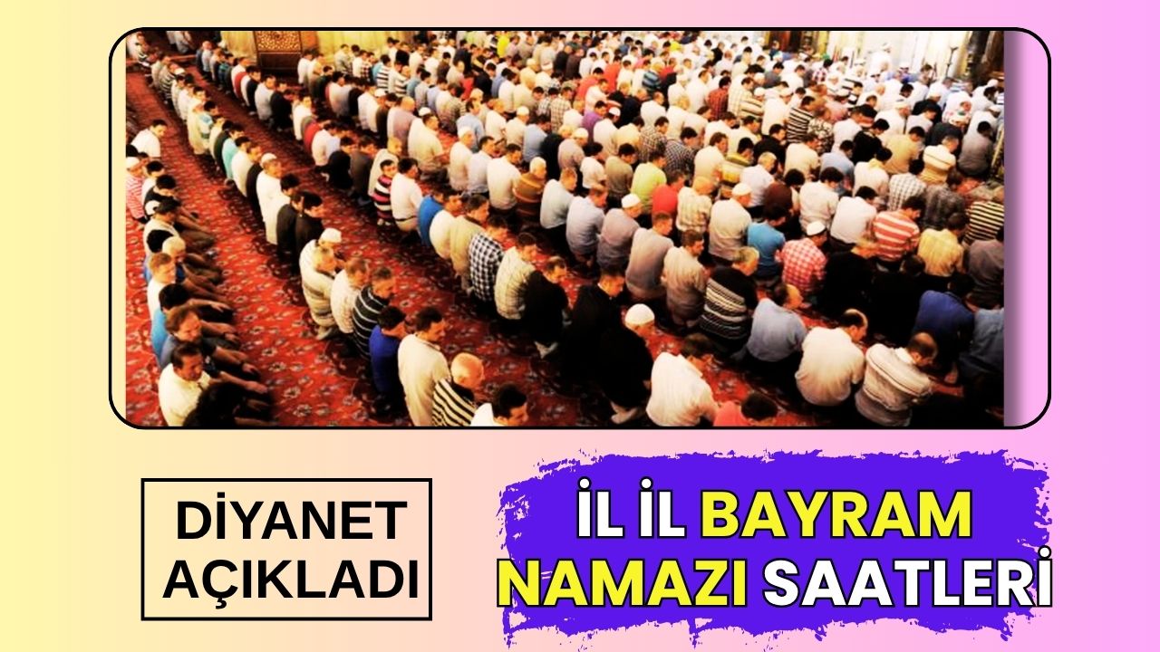 2025 Kurban Bayramı Namaz Vakitleri Belli Oldu: İşte İl İl Namaz Saatleri!