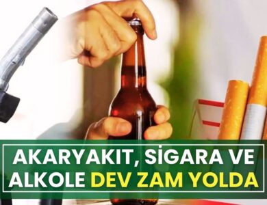 Akaryakıt, Alkol ve Sigaraya Dev Zam Yolda: Tarih ve Detaylar Netleşti
