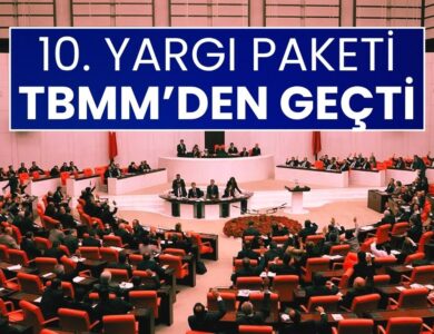 10. Yargı Paketi Meclis’te Kabul Edildi: Ceza İnfazında Yeni Dönem Başlıyor