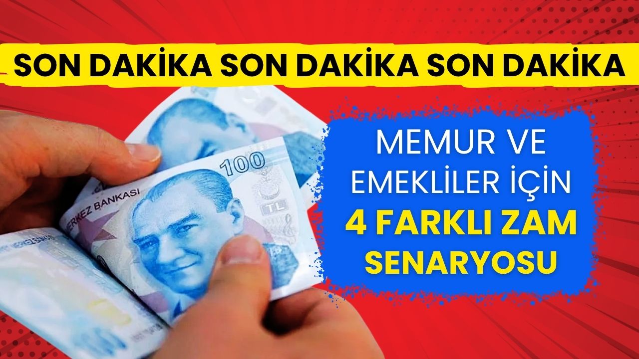 SON DAKİKA HABERİ: Memur ve emekli maaşları için 4 farklı zam senaryosu!