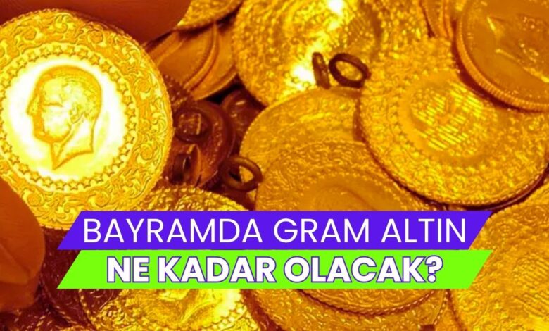Bayramda gram altın ne kadar olacak? Açıklama geldi...