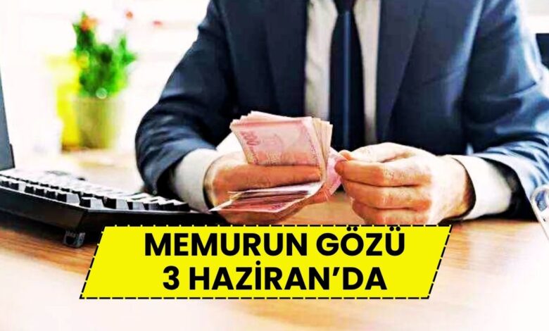 Memurların Gözü 3 Haziran'da: Zam Hesabında Geri Sayım Başladı