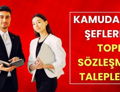 Kamudaki Şeflerden Toplu Sözleşme Öncesi Talepler -(4 Madde)
