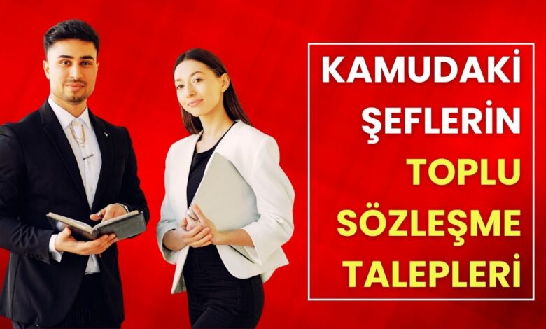 Kamudaki Şeflerden Toplu Sözleşme Öncesi Talepler -(4 Madde)