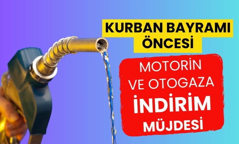 Kurban Bayramı Öncesi Müjde: Motorin ve Otogaza İndirim Geliyor!