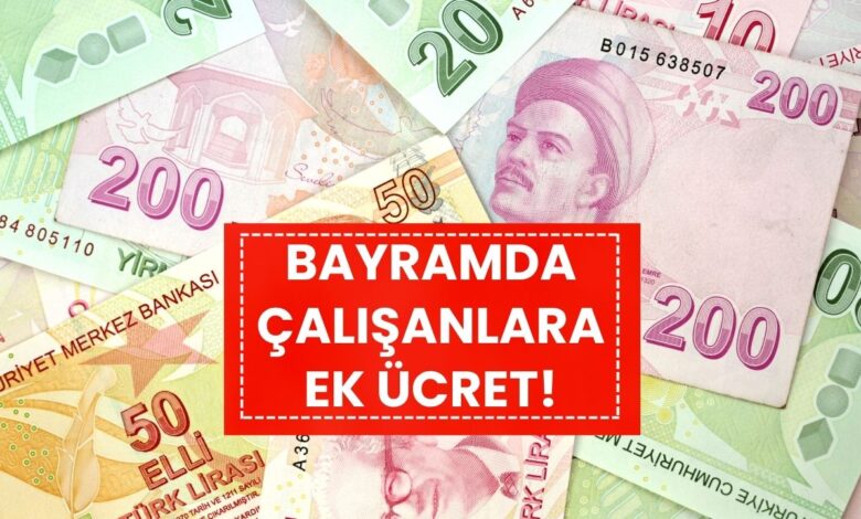 Bayramda Çalışanlara Ek Ücret! Resmi Tatil Mesaisi Nasıl Hesaplanıyor?