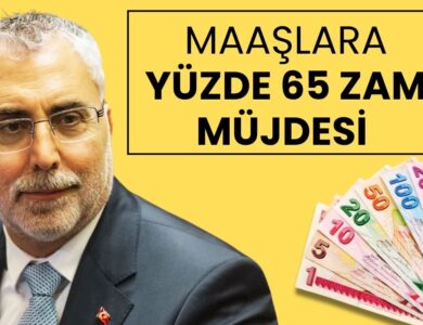 Maaşlara Yüzde 65 Zam Müjdesi! Bayram Öncesi Büyük Sürpriz