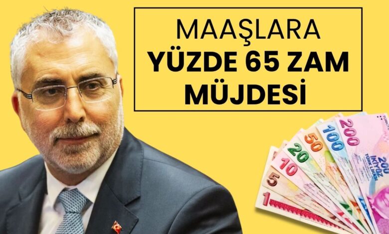 Maaşlara Yüzde 65 Zam Müjdesi! Bayram Öncesi Büyük Sürpriz