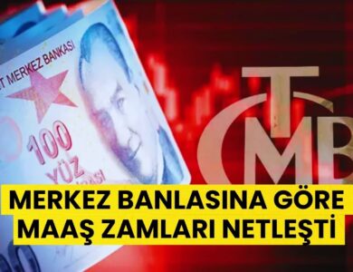 Merkez Bankasına Göre Memur ve Emekli  Zammı Belli Oldu: İşte En Düşük Maaşlar