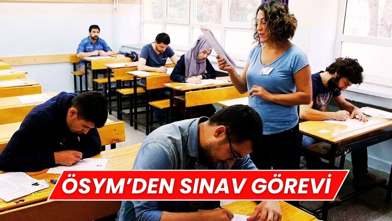 ÖSYM’den Yeni Sınav Görevi Duyurusu: Tercih Süreci Başladı!