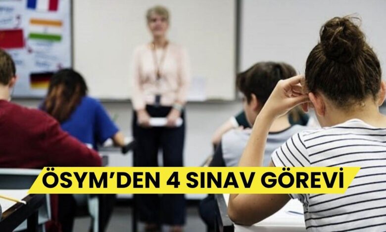 ÖSYM GİS'ten Öğretmenlere 4 Yeni Sınav Görevi!