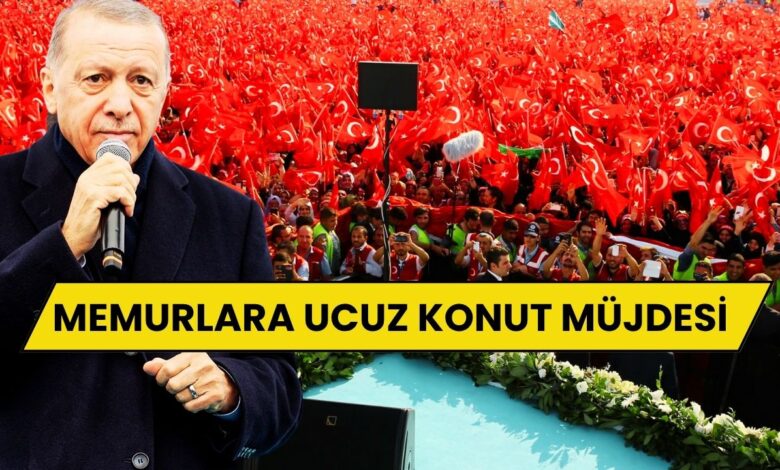 Erdoğan Sonunda Düğmeye Bastı: Memurlara Ucuz Konut Müjdesi Açıklandı!