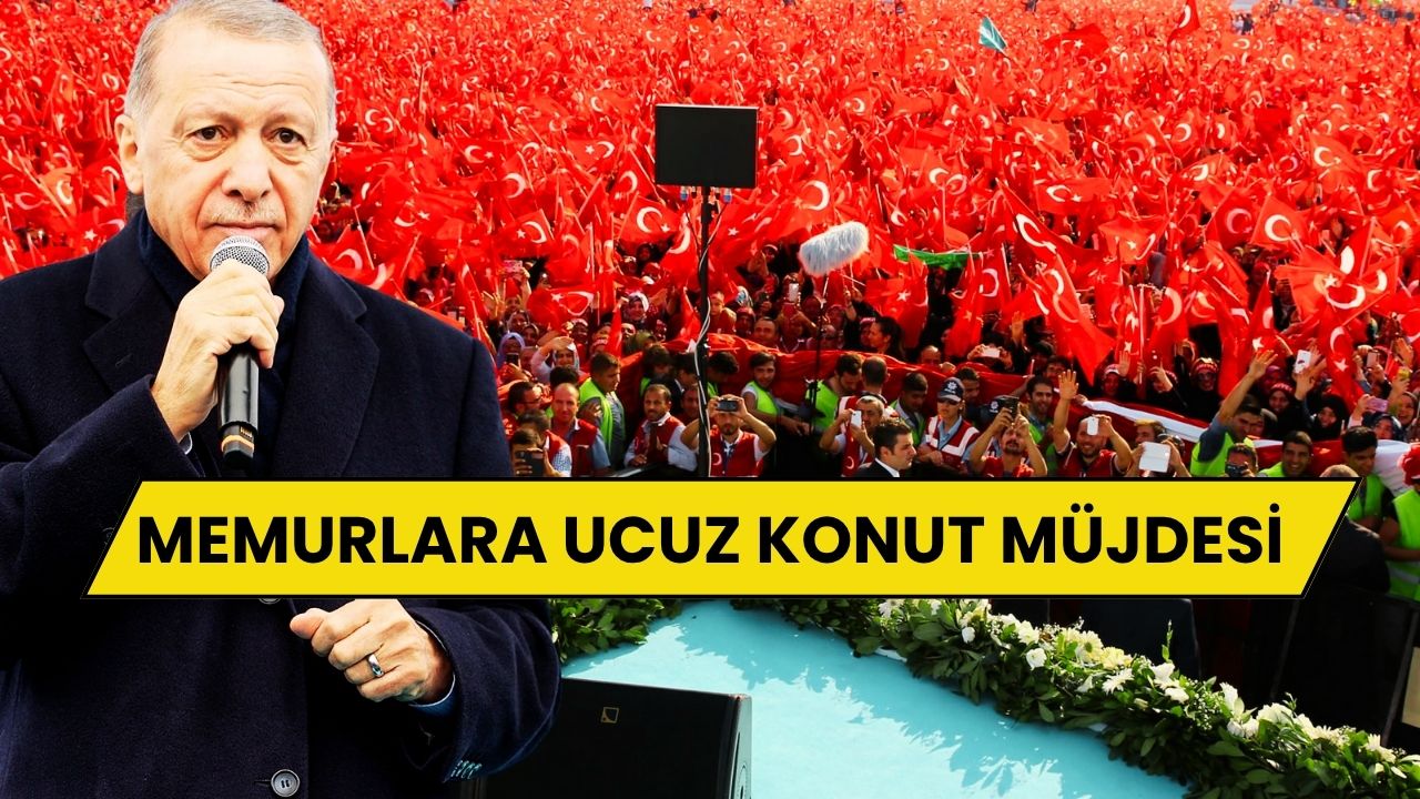 Erdoğan Sonunda Düğmeye Bastı: Memurlara Ucuz Konut Müjdesi Açıklandı!
