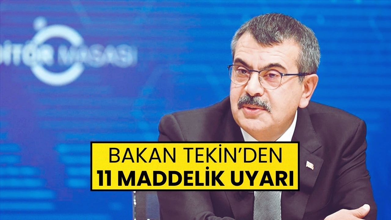 Bakan Tekin'den Tüm Öğretmen ve Müdürlere Uyarı: Sene Sonu Yapılacak 11 Maddelik İşlem Açıklandı!