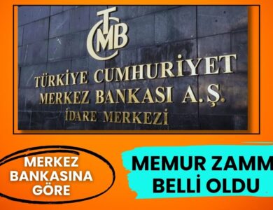 Haberi olmayan kalmasın: Merkez Bankası göre temmuz memur zammı belli oldu