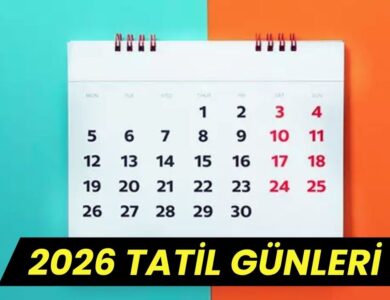 2026 Yılında Kaç Gün Resmi Tatil Olacak? İşte Resmi Tatil Takvimi ve Bayram Günleri