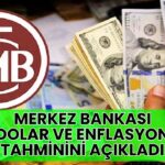 Merkez Bankası yayımladı: İşte yıl sonu dolar ve enflasyon tahmini