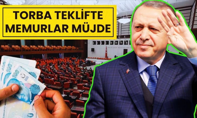 Son Dakika Müjdesi: Torba Teklifte Memurlarla İlgili 2 Madde Eklendi