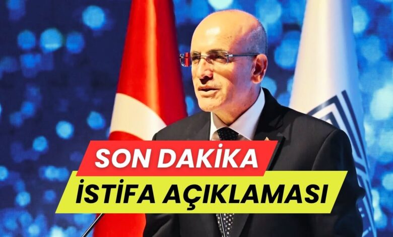 Maliye Bakanı Şimşek’ten son dakika istifa açıklaması!