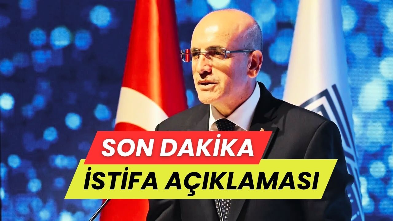 Maliye Bakanı Şimşek’ten son dakika istifa açıklaması!