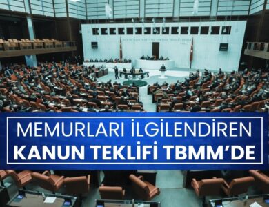 Memurları İlgilendiren Yeni Kanun Teklifi Genel Kurulda: İlk 6 Madde Kabul Edildi!
