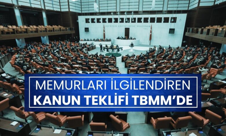 Memurları İlgilendiren Yeni Kanun Teklifi Genel Kurulda: İlk 6 Madde Kabul Edildi!