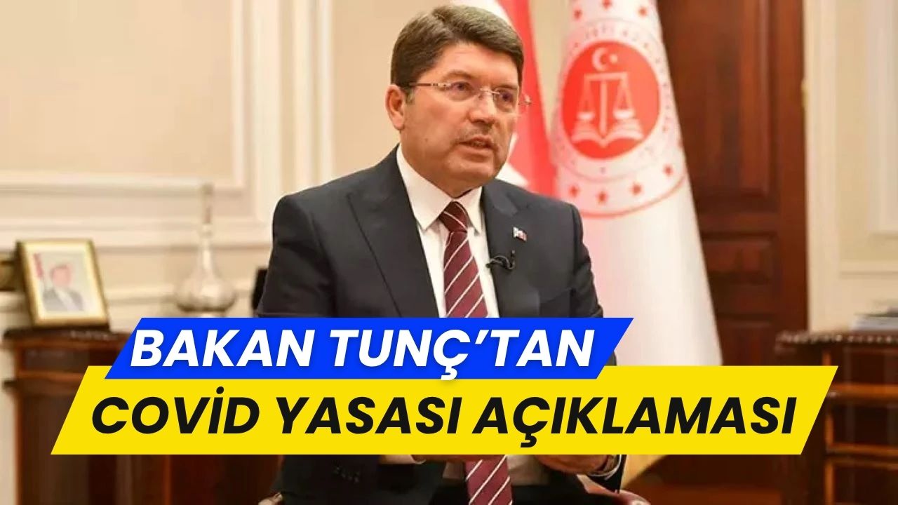 Adalet Bakanı Tunç'tan Covid Yasası Açıklaması!