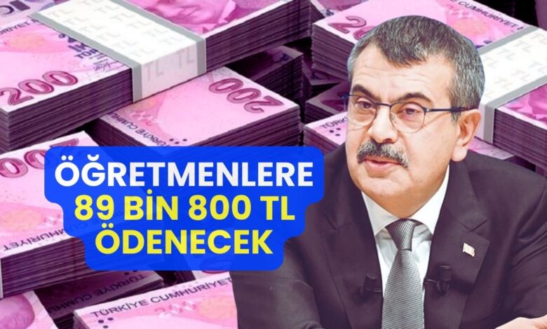 Okullar Kapanmadan Müjdeli Haber: Öğretmenlere 89.800 TL Ödenecek!