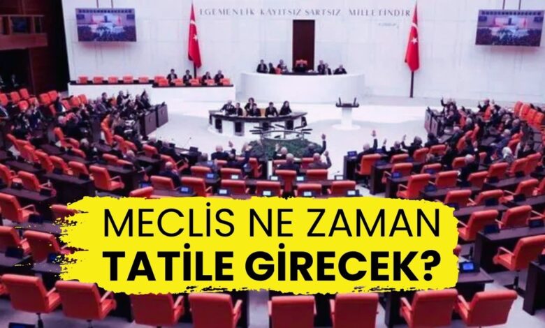 TBMM'de Yaz Tatili Ne Zaman Başlıyor? İşte Meclis'in 2025 Açılış ve Kapanış Takvimi