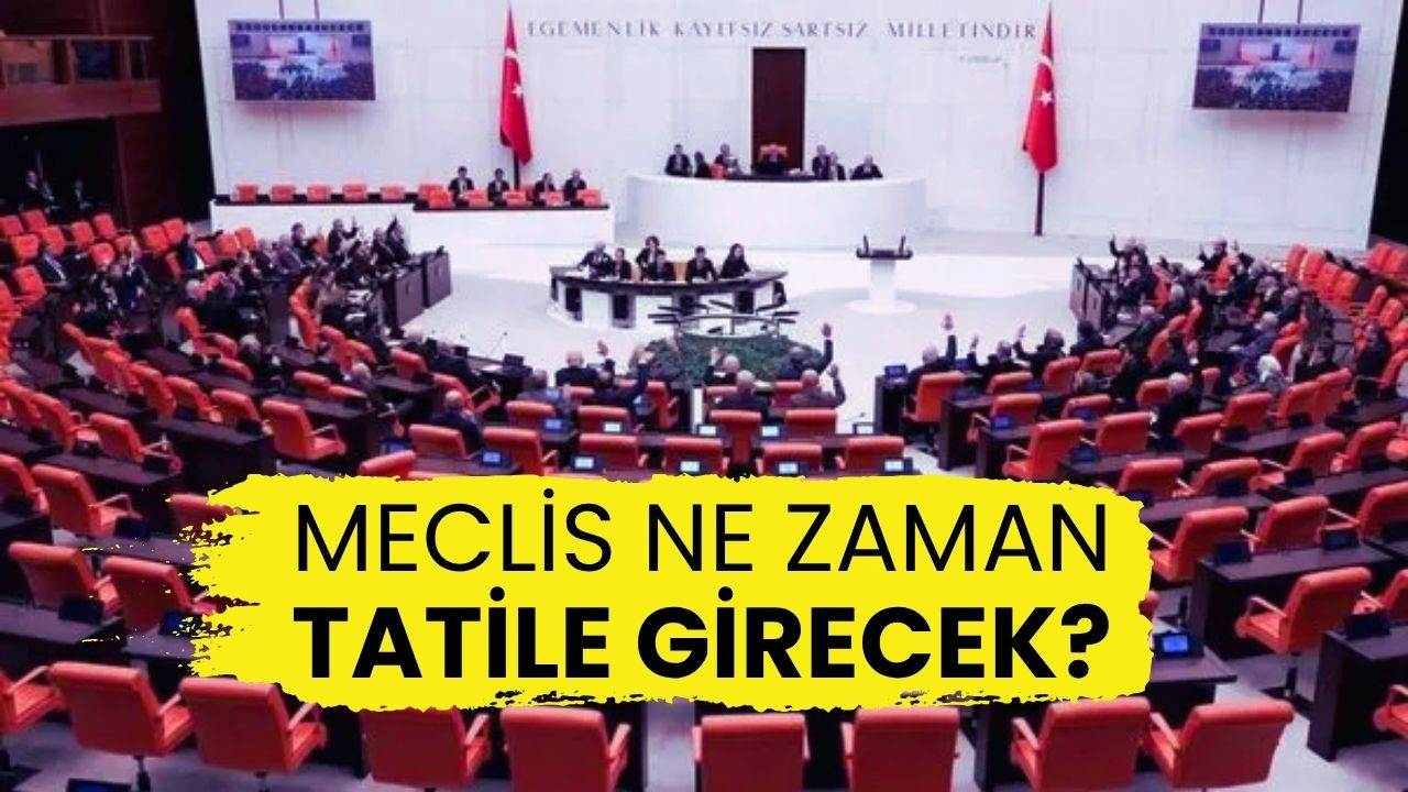 TBMM'de Yaz Tatili Ne Zaman Başlıyor? İşte Meclis'in 2025 Açılış ve Kapanış Takvimi