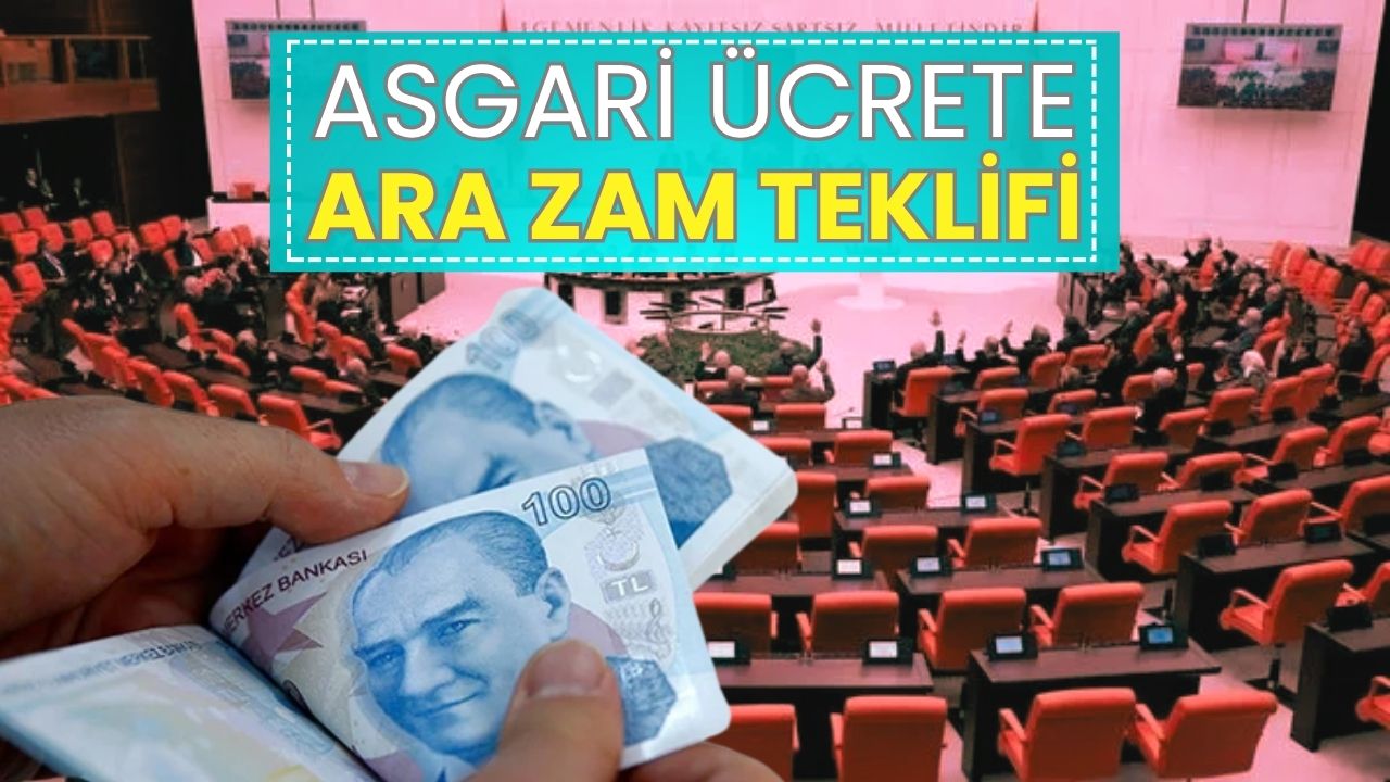 Asgari Ücrette Ara Zam Meclis'te: İşte 7 Maddelik Kritik Teklif!