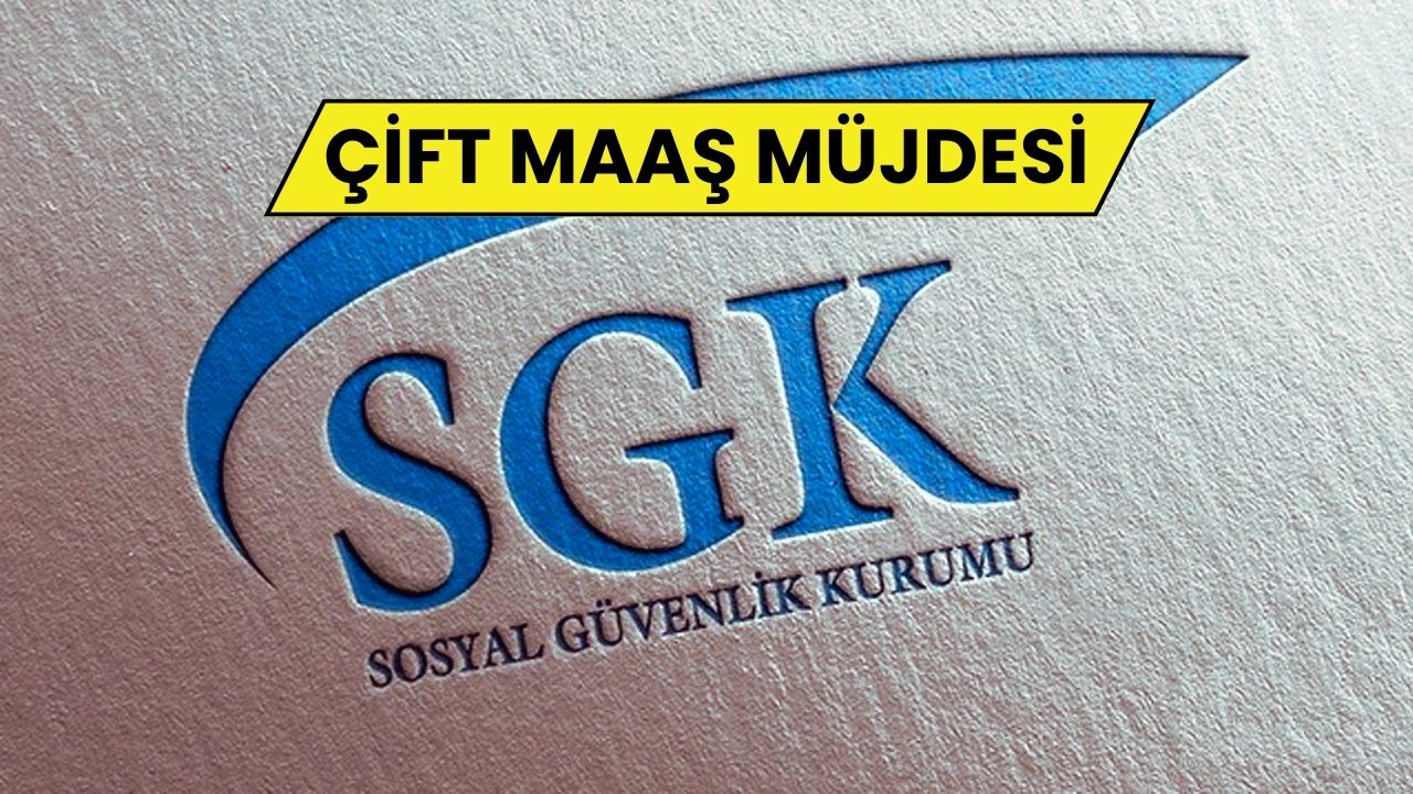 SGK'dan önemli duyuru: Bu kişiler artık bir değil iki maaş alacak!