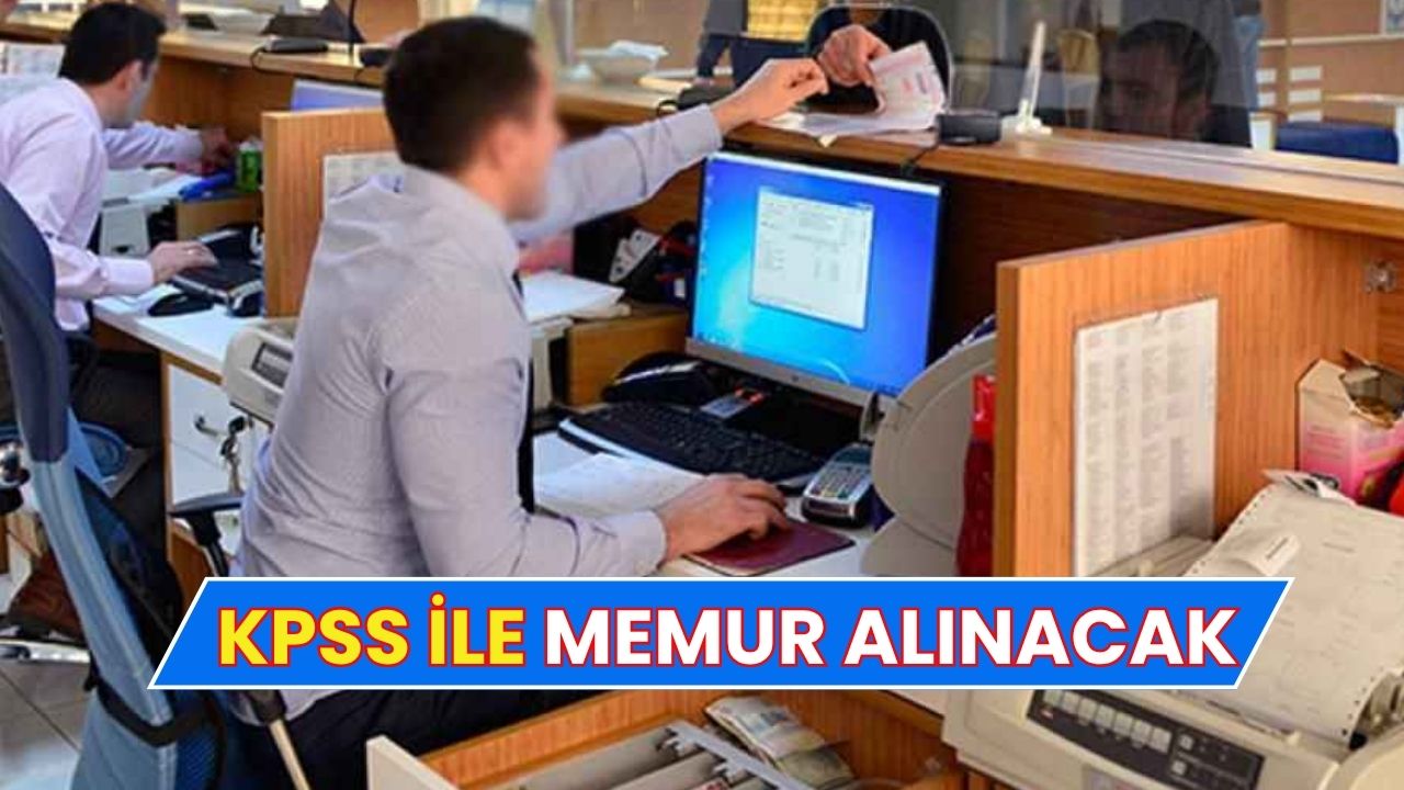 Son Dakika Müjde! Sadece 50 KPSS Puanıyla Memur Alımı Başladı!
