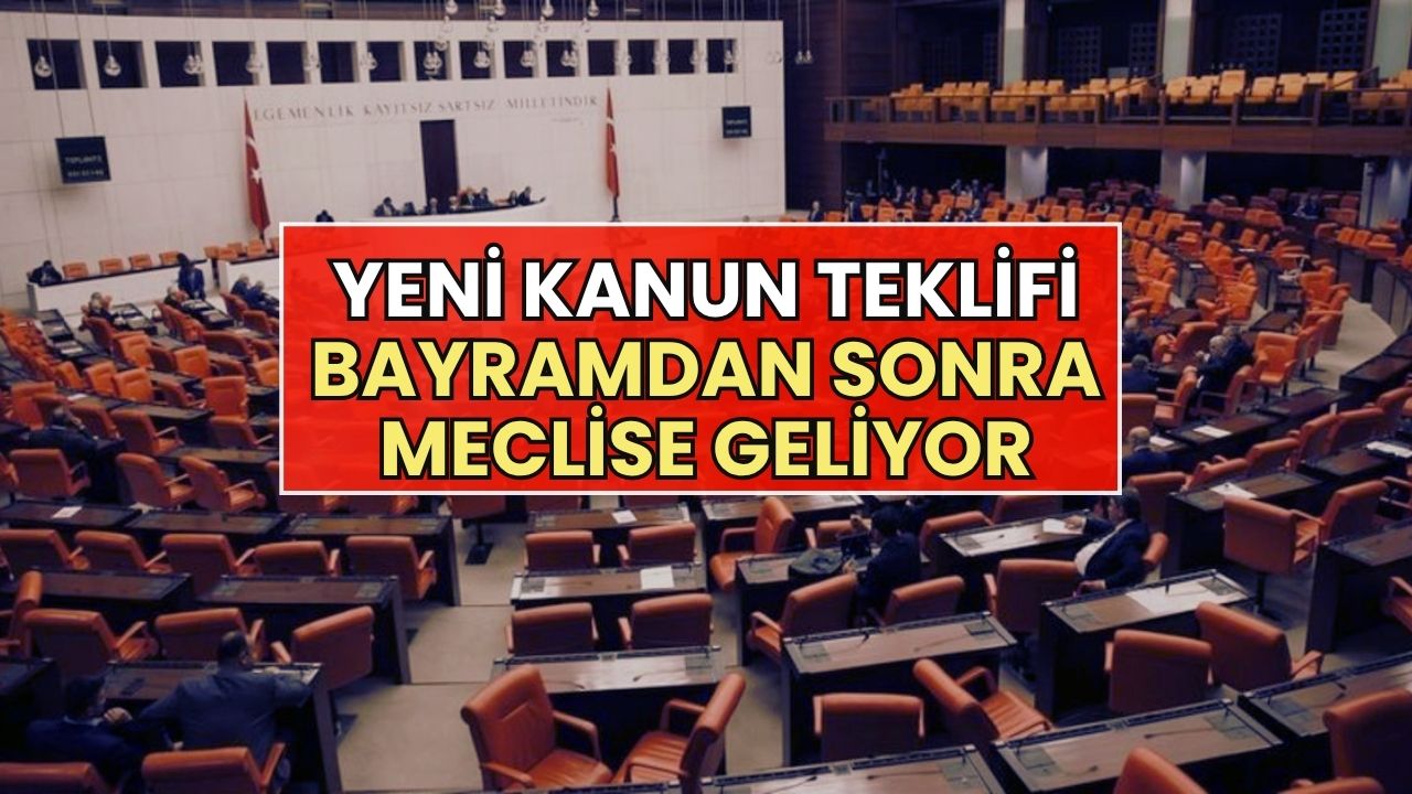 TRT Haber Duyurdu: Yeni Kanun Teklifi Bayramdan Sonra Meclis'e Geliyor!