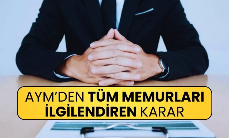 Tüm memurları ilgilendiren müjdeli haber Anayasa Mahkemesi’nden geldi
