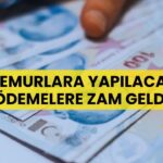 Memurlara Yapılacak Ödemelere Zam Geldi: Taban Aylık, Aile Yardımı, Doğum Yardımı, Yol Tazminatı, Kıdem Tazminatı...