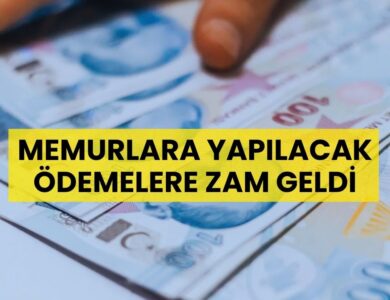 Memurlara Yapılacak Ödemelere Zam Geldi: Taban Aylık, Aile Yardımı, Doğum Yardımı, Yol Tazminatı, Kıdem Tazminatı...