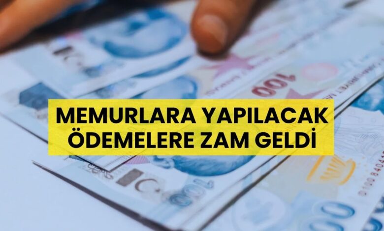 Memurlara Yapılacak Ödemelere Zam Geldi: Taban Aylık, Aile Yardımı, Doğum Yardımı, Yol Tazminatı, Kıdem Tazminatı...